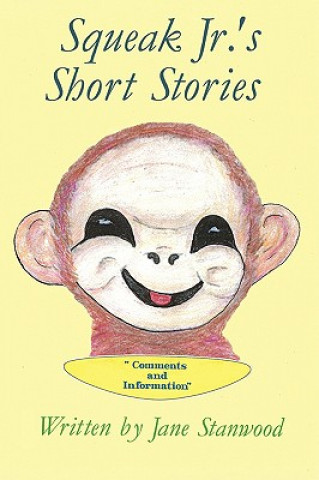 Kniha Squeak Jr.'s Short Stories Jane Stanwood