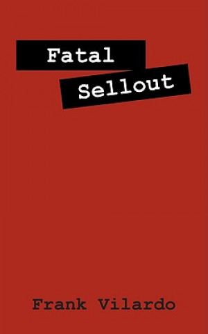 Książka Fatal Sellout Frank Vilardo