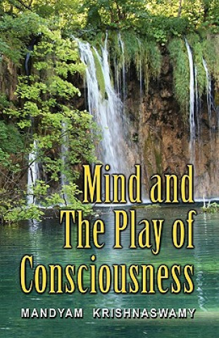 Carte Mind and The Play of Consciousness Mandyam Krishna Swamy