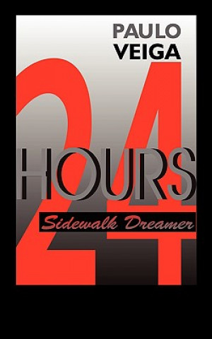 Buch 24 Hours - Sidewalk Dreamer Paulo Veiga