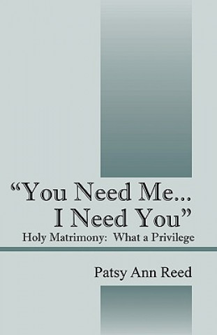 Книга "You Need Me...I Need You" Patsy Ann Reed