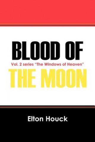 Kniha Blood of the Moon Elton Houck