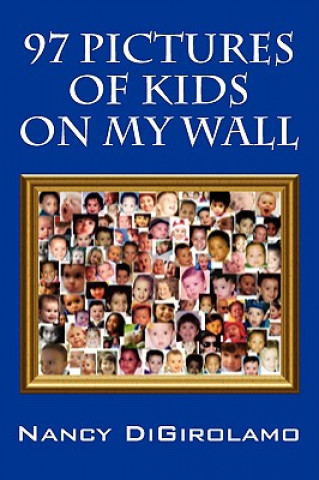 Könyv 97 Pictures of Kids on My Wall Nancy Digirolamo