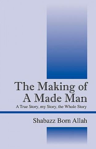 Книга Making of A Made Man Born Allah Shabazz Born Allah