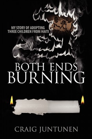 Buch Both Ends Burning Craig Juntunen