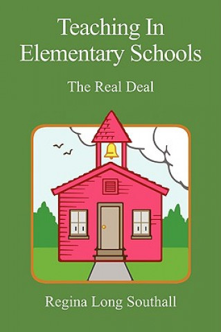 Книга Teaching in Elementary Schools Regina Long Southall