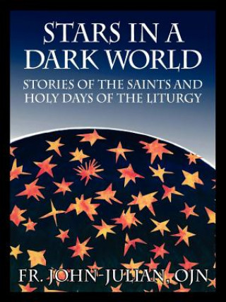 Kniha Stars in a Dark World Fr John Julian Ojn