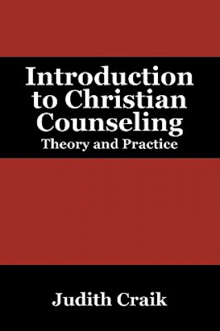 Kniha Introduction to Christian Counseling Judith Craik