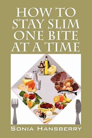 Könyv How to Stay Slim One Bite at a Time Sonia Hansberry