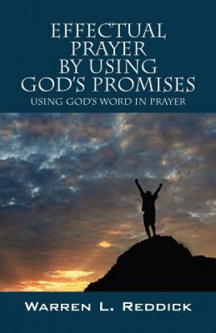 Książka Effectual Prayer By Using God's Promises Warren L Reddick