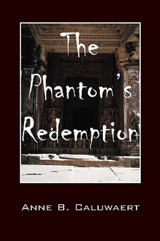 Knjiga Phantom's Redemption Anne B Caluwaert