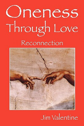 Kniha Oneness Through Love Jim Valentine