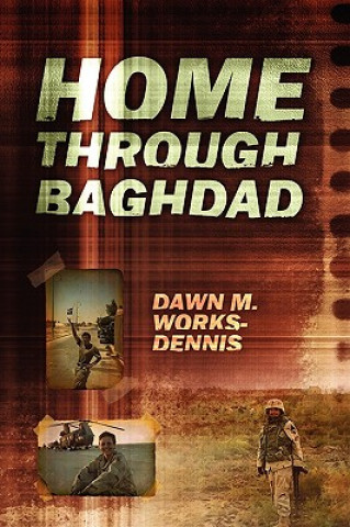 Kniha Home Through Baghdad Dawn M Works Dennis