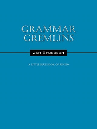 Könyv Grammar Gremlins Jan Spurgeon