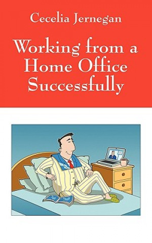 Книга Working from a Home Office Successfully Cecelia Jernegan