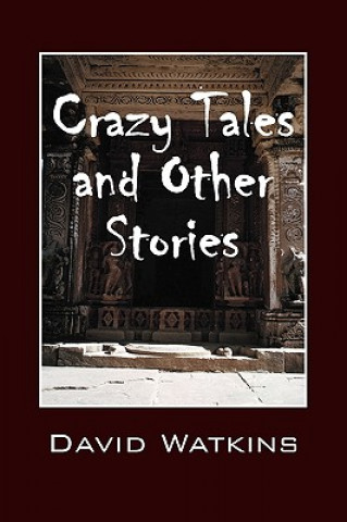 Carte Crazy Tales and Other Stories Professor David (Southampton Institute) Watkins