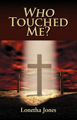 Kniha Who Touched Me? Lonetha Jones