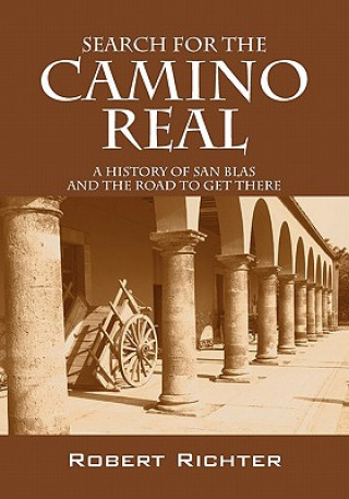 Carte Search for the Camino Real Robert Richter