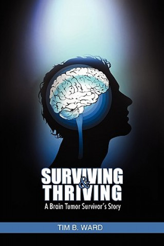 Knjiga Surviving and Thriving Tim B Ward