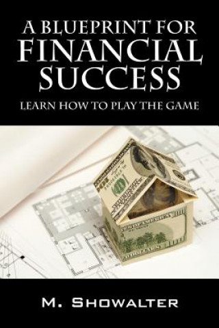 Könyv Blueprint for Financial Success M Showalter