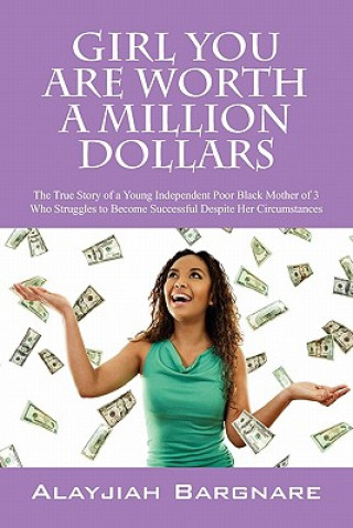 Kniha Girl You Are Worth a Million Dollars Alayjiah Bargnare