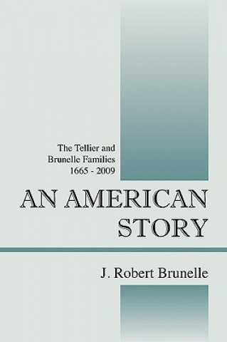 Książka American Story J Robert Brunelle