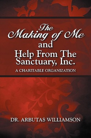 Libro Making of Me and Help from the Sanctuary, Inc. Williamson