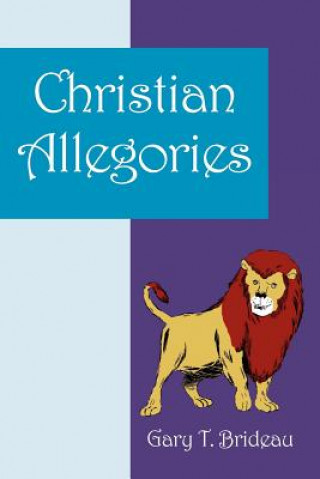 Book Christian Allegories Gary T Brideau