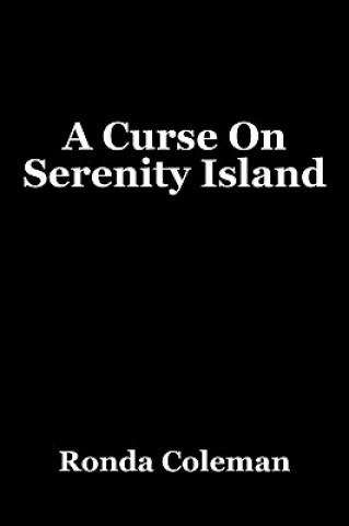 Könyv Curse on Serenity Island Ronda Coleman