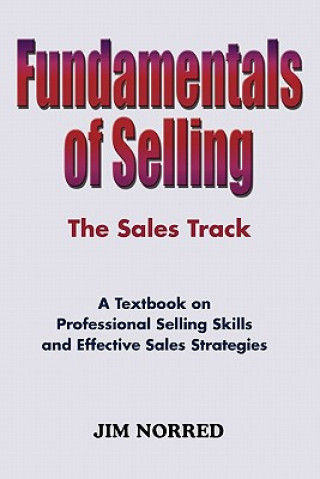 Kniha Fundamentals of Selling Jim Norred