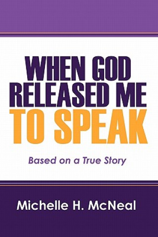 Carte When God Released Me to Speak Michelle H McNeal