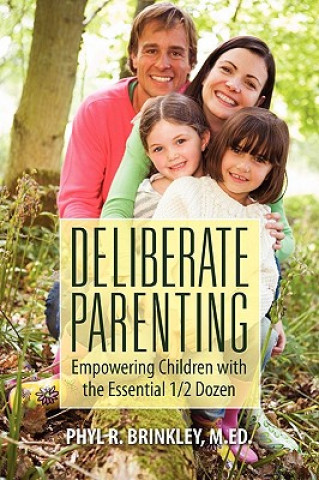 Kniha Deliberate Parenting Phyl R Brinkley Med