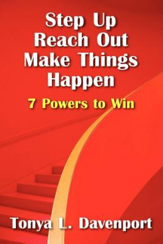 Knjiga Step Up Reach Out Make Things Happen Tonya L Davenport