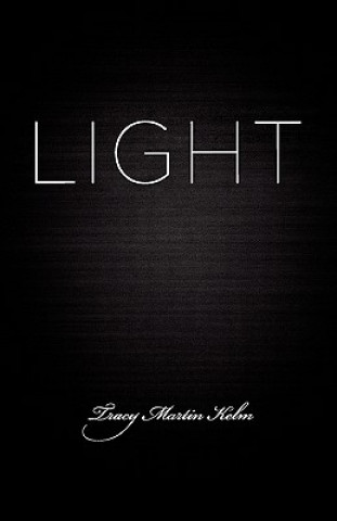 Kniha Light Tracy Martin Kelm