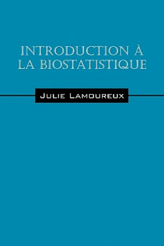 Libro Introduction a la biostatistique Julie Lamoureux