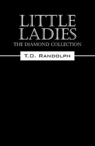 Kniha Little Ladies T D Randolph