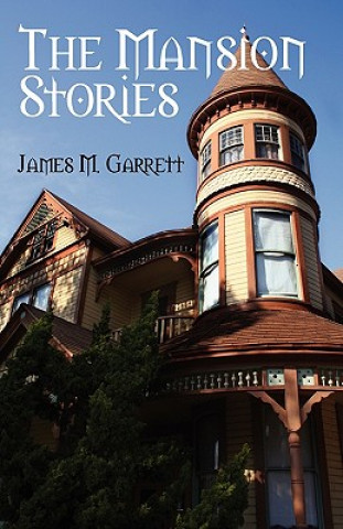 Книга Mansion Stories James M Garrett