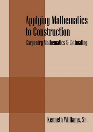 Book Applying Mathematics to Construction Kenneth Williams Sr