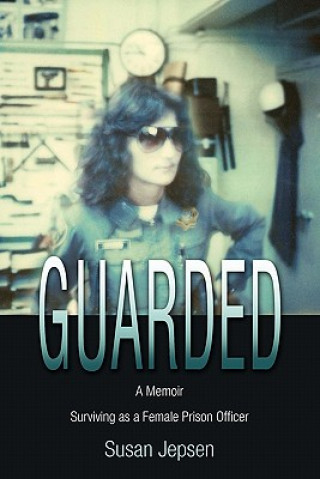 Knjiga Guarded Susan S Jepsen