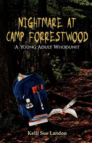Könyv Nightmare at Camp Forrestwood Kelli Sue Landon