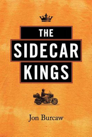 Knjiga Sidecar Kings Jon Burcaw