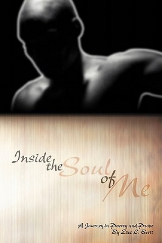 Kniha Inside the Soul of Me Eric L Burt