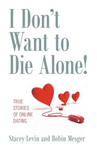 Carte I Don't Want to Die Alone! Robin Mesger