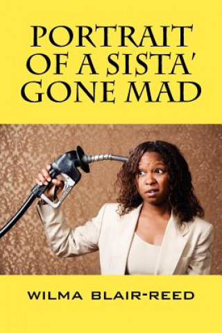 Libro Portrait of a Sista' Gone Mad Wilma Blair-Reed