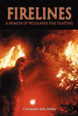 Knjiga Firelines Christopher John Mehne