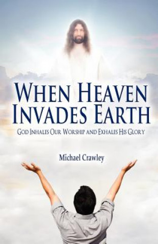 Buch When Heaven Invades Earth Michael Crawley