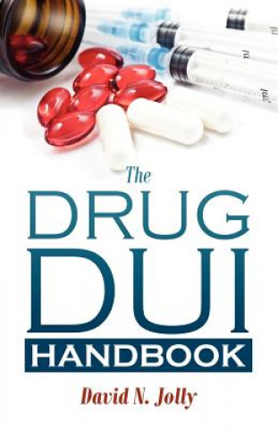 Könyv Drug DUI Handbook David N Jolly