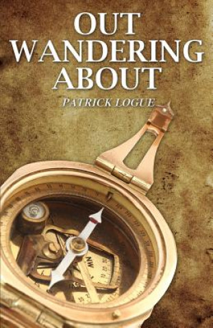 Книга Out Wandering about Patrick Logue