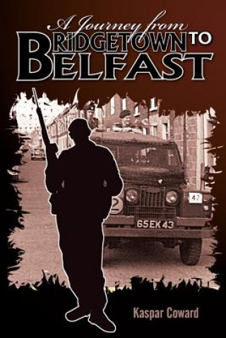 Kniha Journey from Bridgetown to Belfast Kaspar Coward