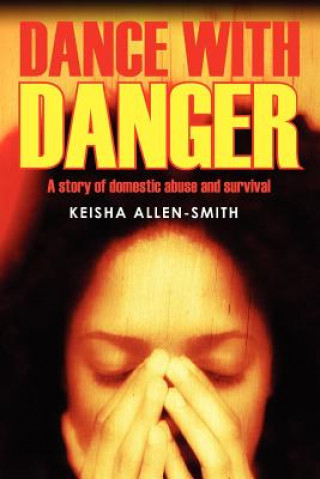 Kniha Dance with Danger Keisha Allen Smith
